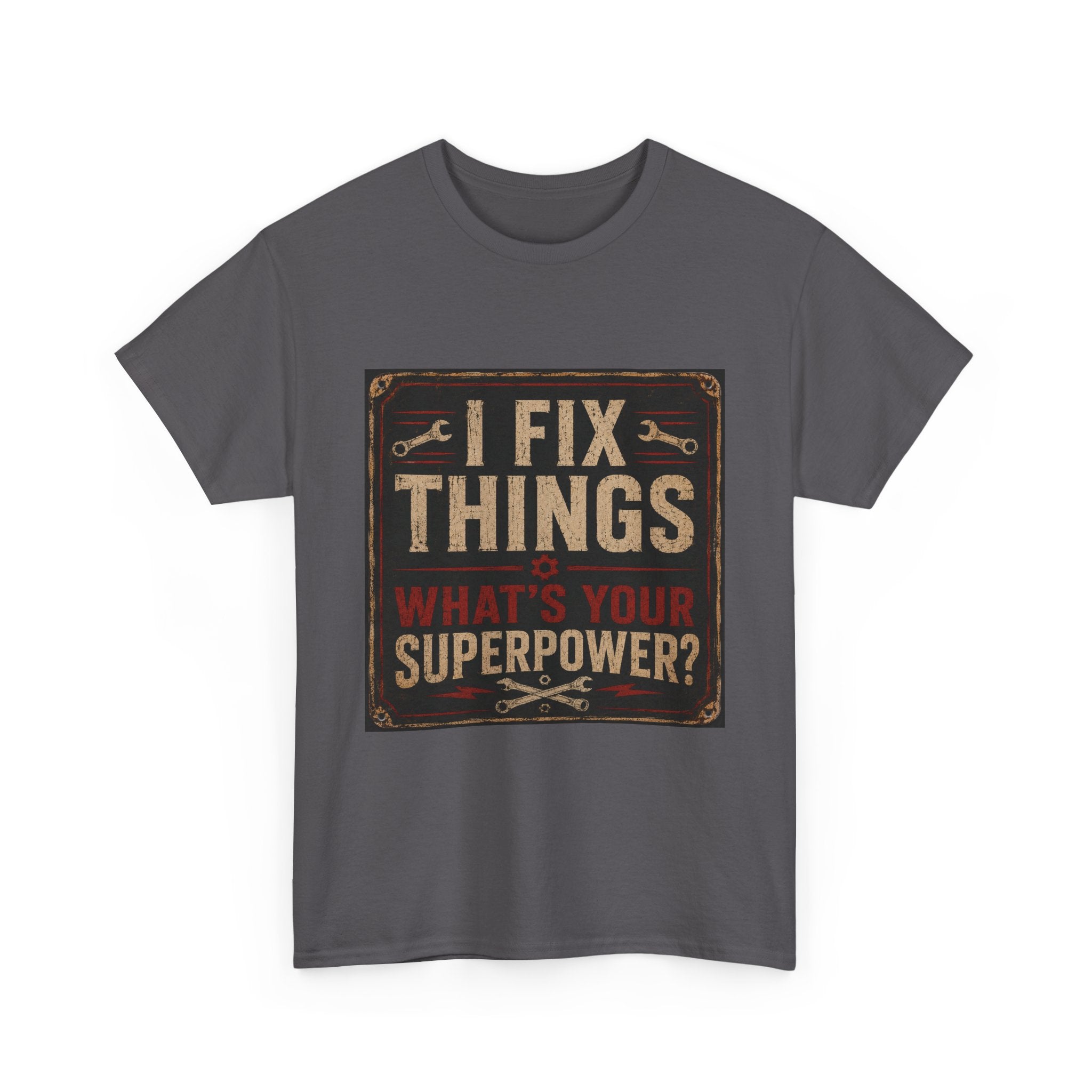 Fix Things T-Shirt – "I Fix Things, What's Your Superpower?" Vintage Mechanic Tee