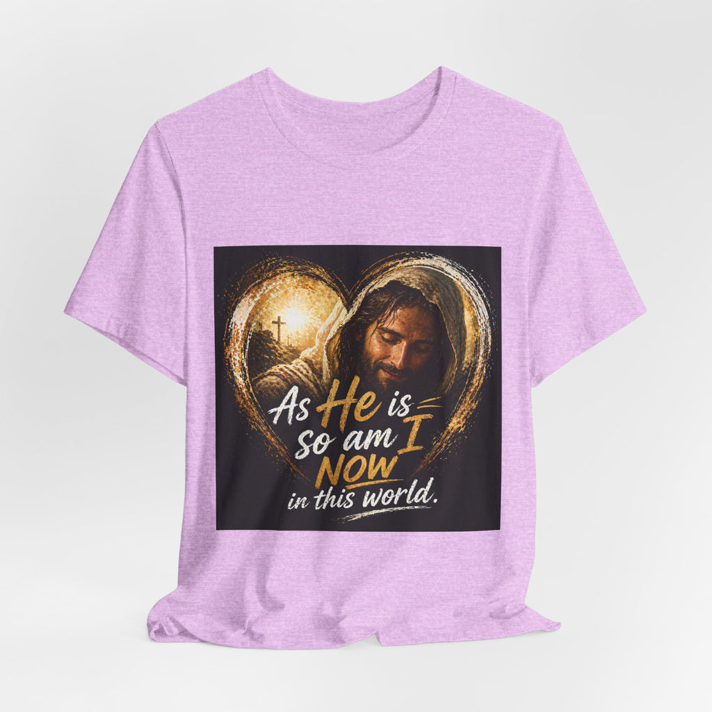 Christian Faith T‑Shirt - "As He is, So Am I Now in This World" Inspirational Tee