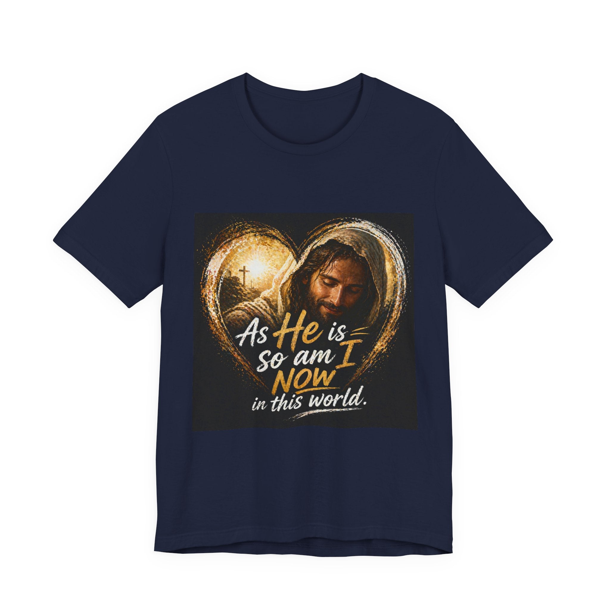 Christian Faith T‑Shirt - "As He is, So Am I Now in This World" Inspirational Tee