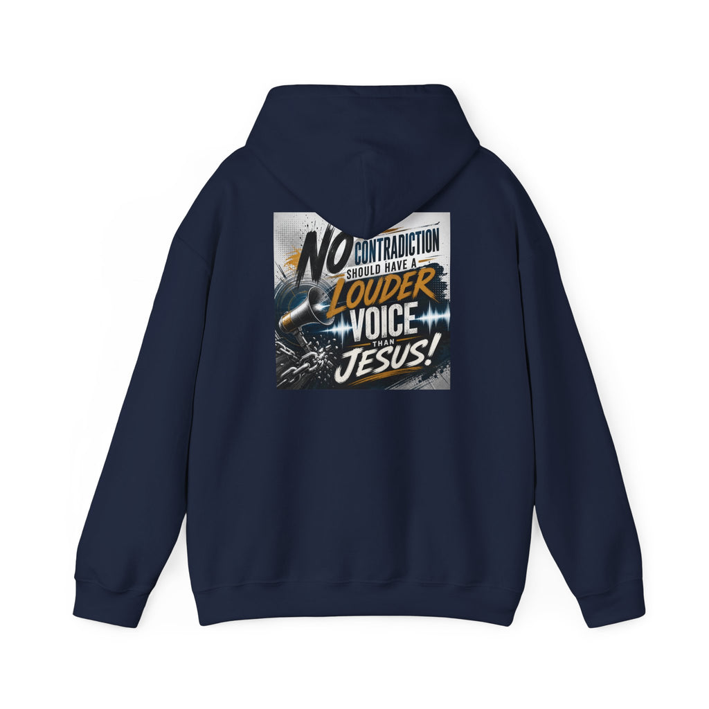 Christian Hoodie - "No Contradiction Should Have a Louder Voice Than Jesus" Inspirational Pullover