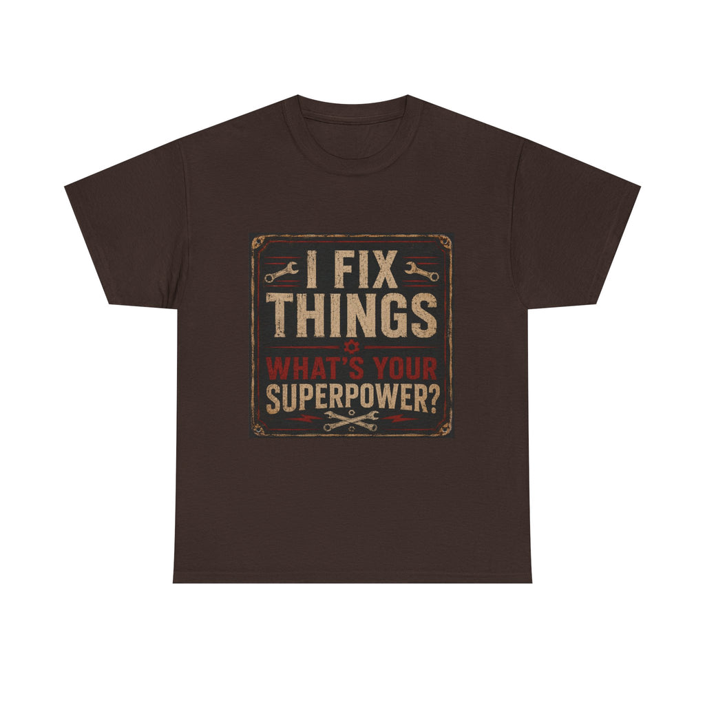 Fix Things T-Shirt – "I Fix Things, What's Your Superpower?" Vintage Mechanic Tee