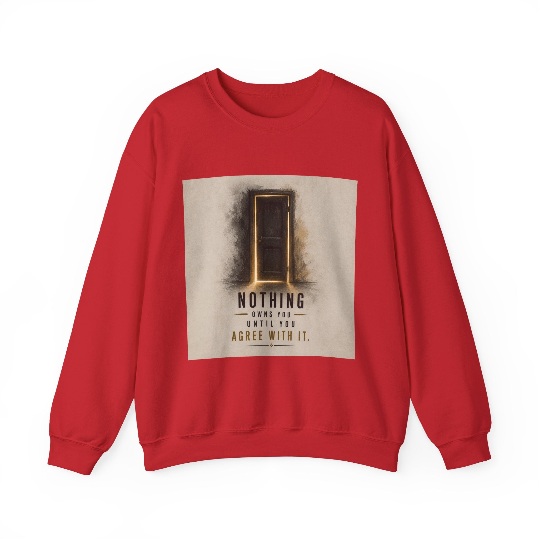 Crewneck Sweatshirt — 'Nothing Works Till You Agree With It' Motivational Door Graphic