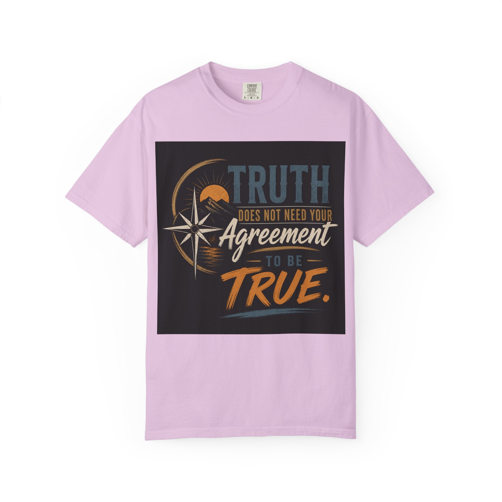 Truth Compass T-Shirt — “Truth Does Not Need Your Agreement to Be True” Graphic Tee