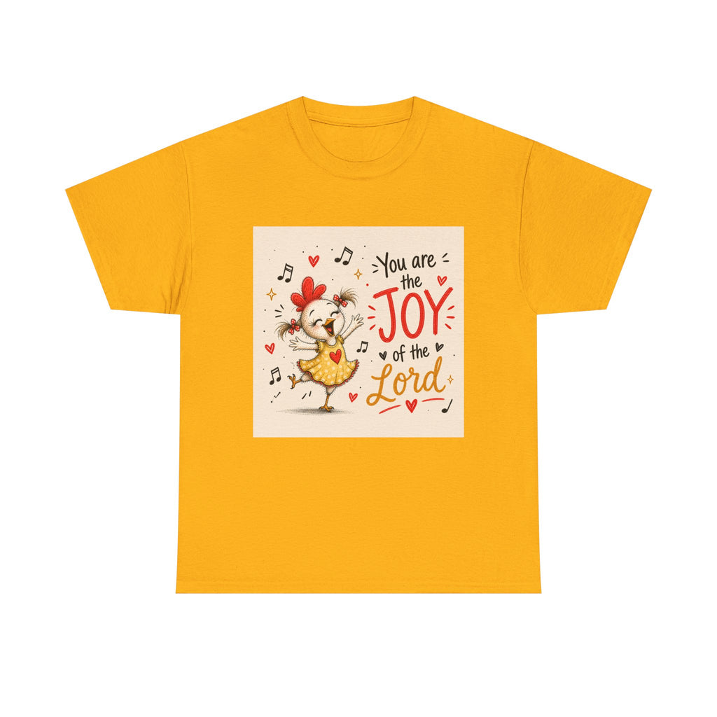 Joy of the Lord T-Shirt — Cute Chick Faith Tee ("You are the Joy of the Lord")