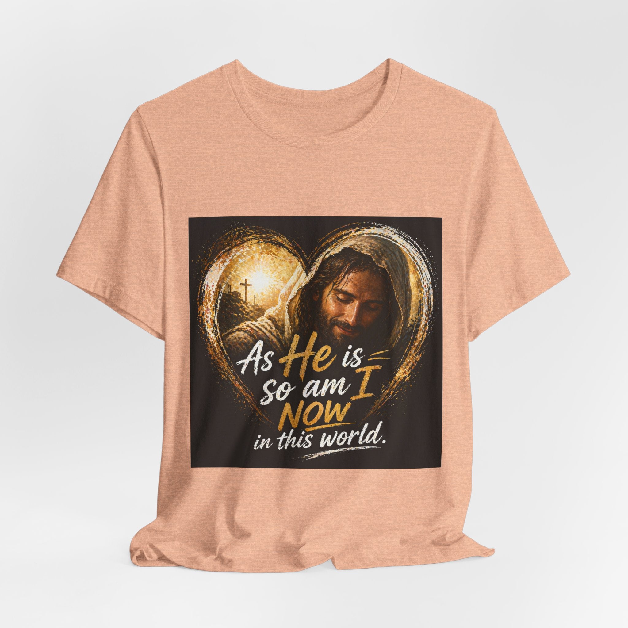 Christian Faith T‑Shirt - "As He is, So Am I Now in This World" Inspirational Tee