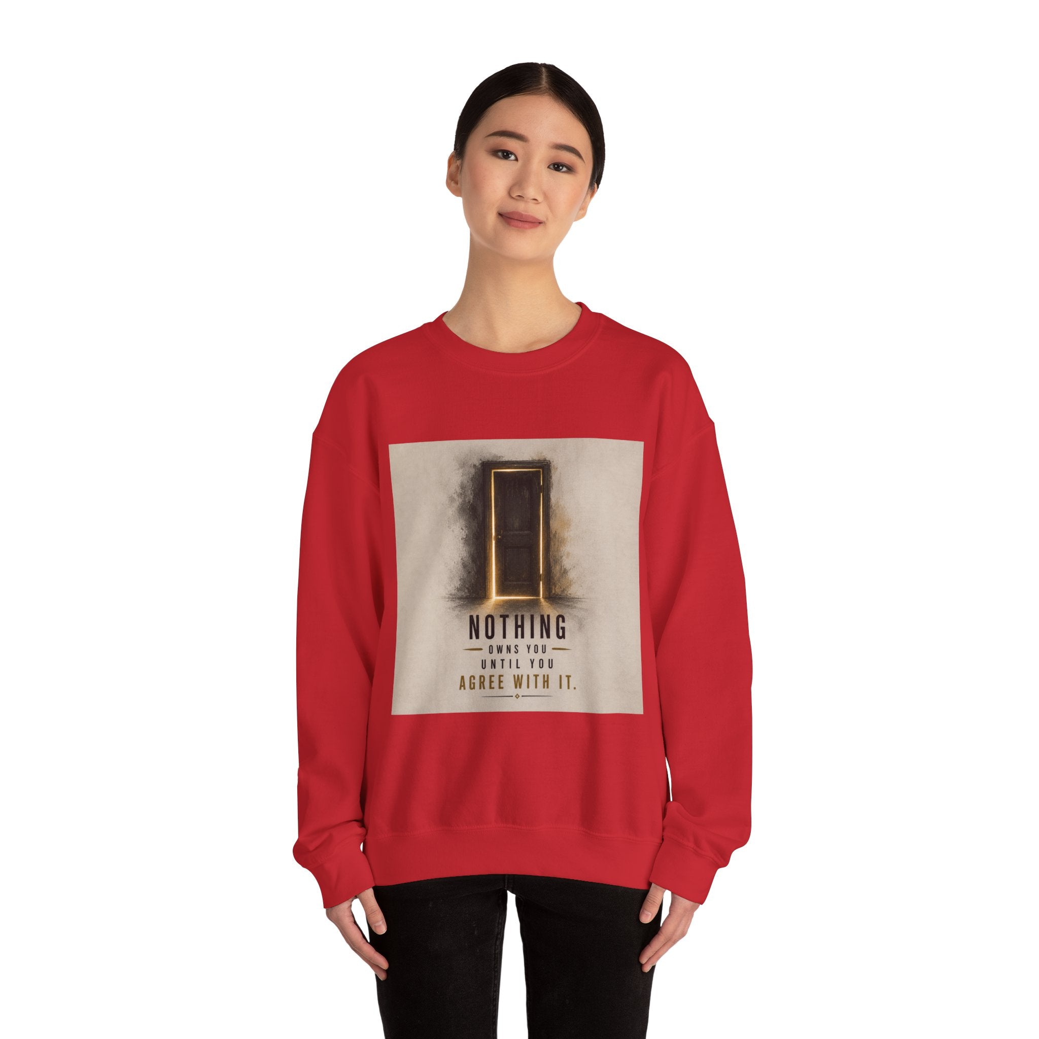 Crewneck Sweatshirt — 'Nothing Works Till You Agree With It' Motivational Door Graphic