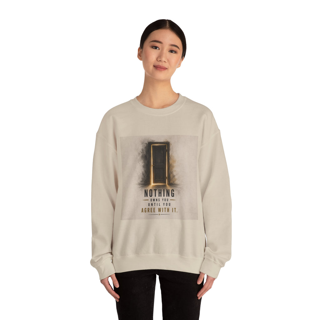 Crewneck Sweatshirt — 'Nothing Works Till You Agree With It' Motivational Door Graphic