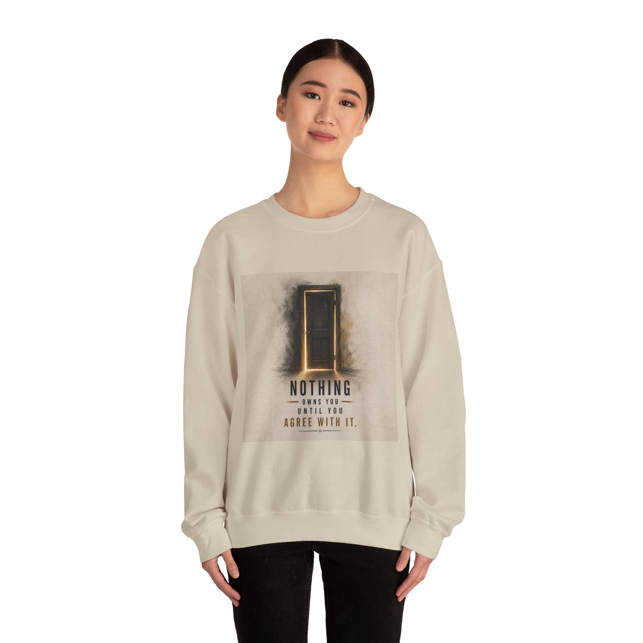 Crewneck Sweatshirt — 'Nothing Works Till You Agree With It' Motivational Door Graphic