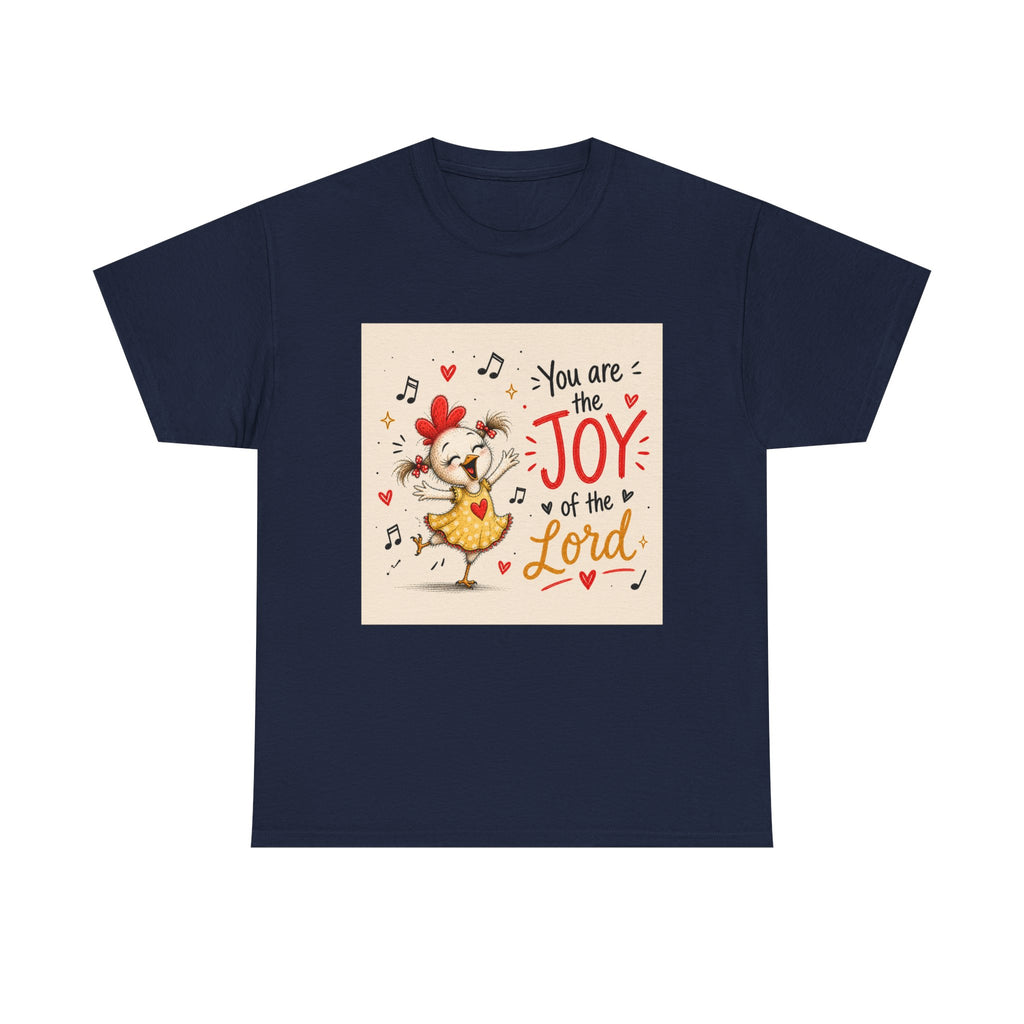 Joy of the Lord T-Shirt — Cute Chick Faith Tee ("You are the Joy of the Lord")