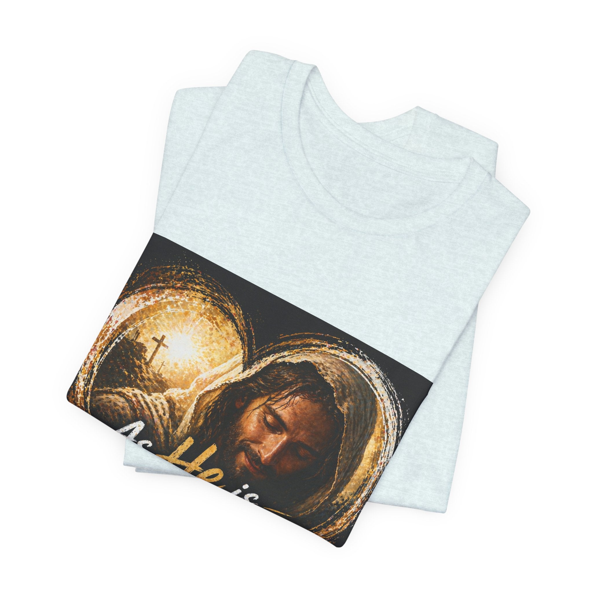 Christian Faith T‑Shirt - "As He is, So Am I Now in This World" Inspirational Tee