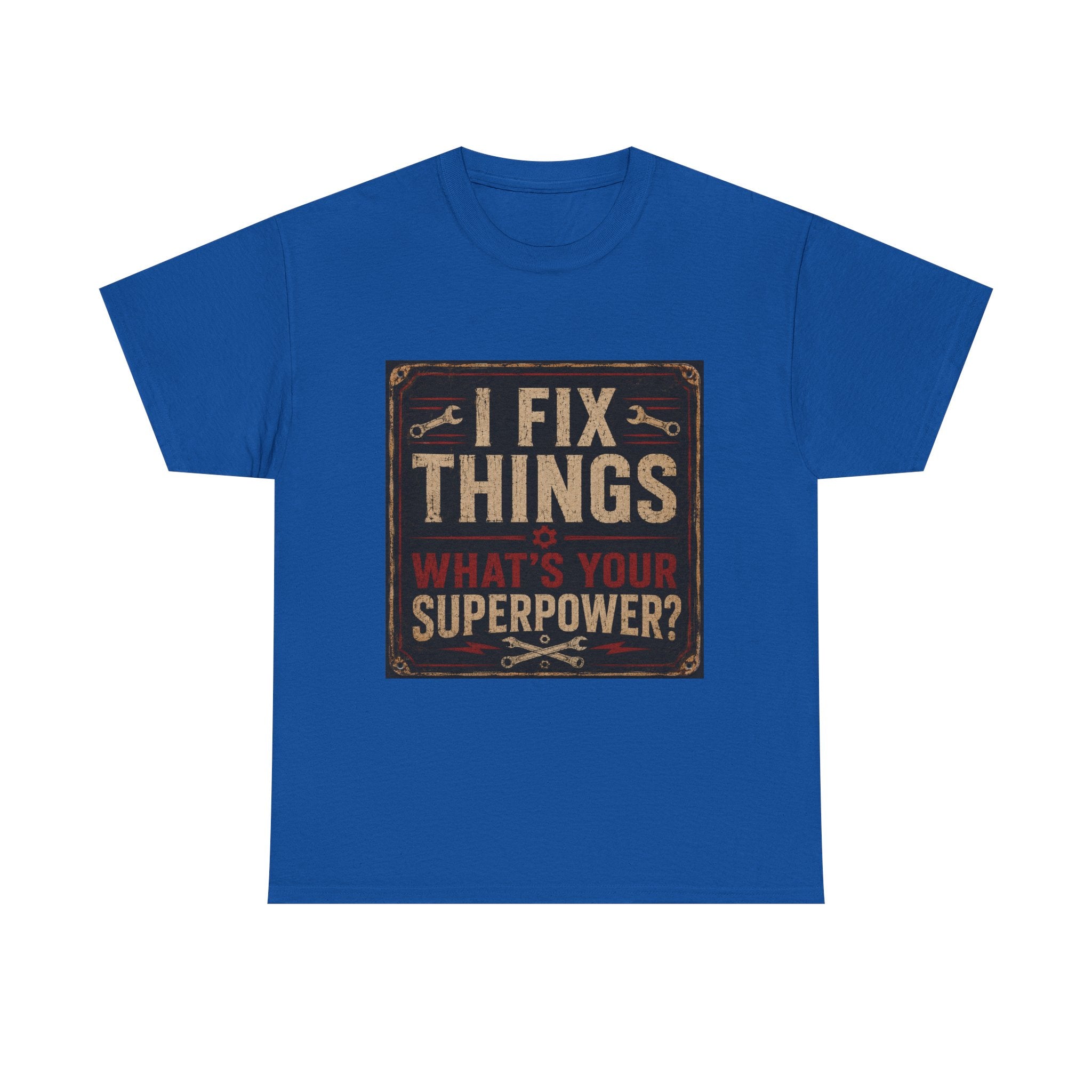 Fix Things T-Shirt – "I Fix Things, What's Your Superpower?" Vintage Mechanic Tee