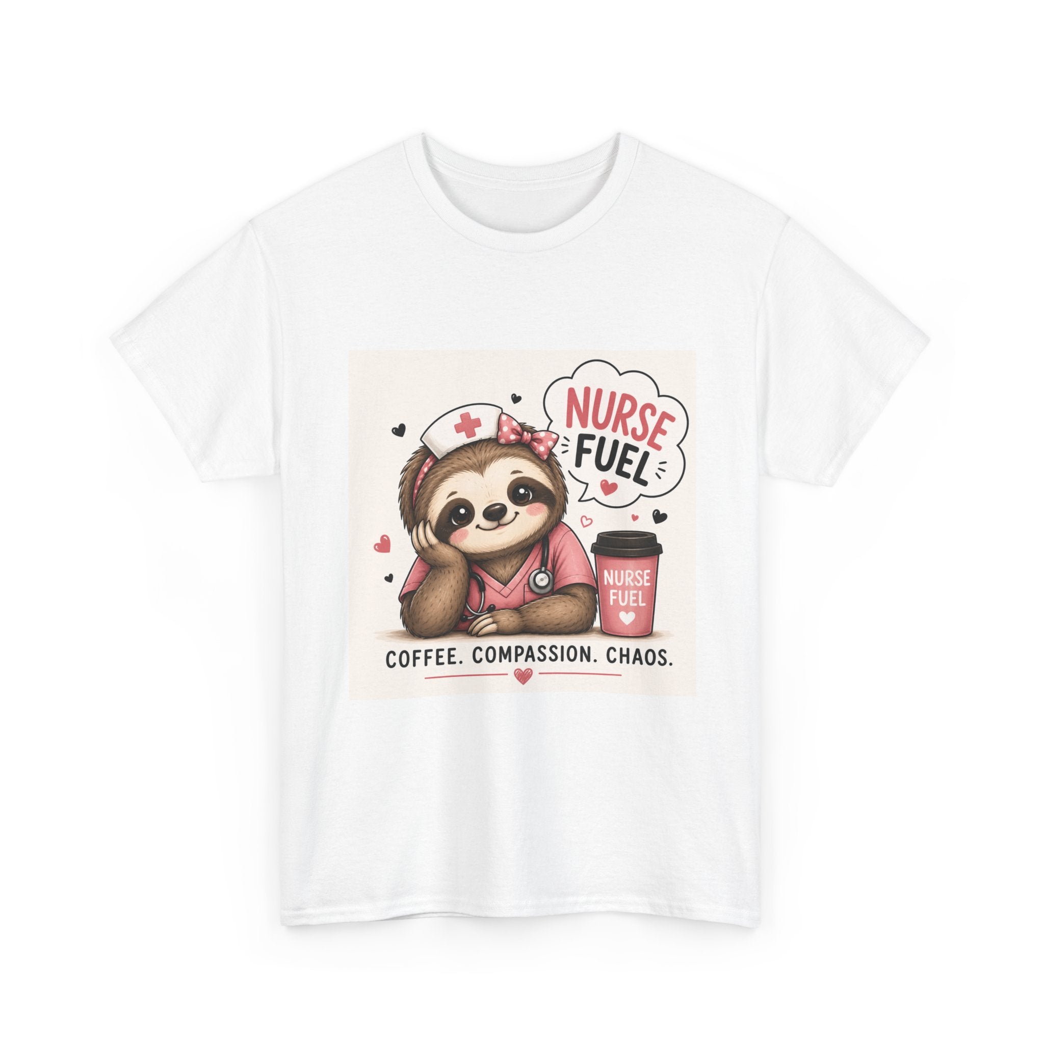 Nurse Fuel Sloth T‑Shirt — Coffee, Compassion, Chaos Cute Nursing Tee