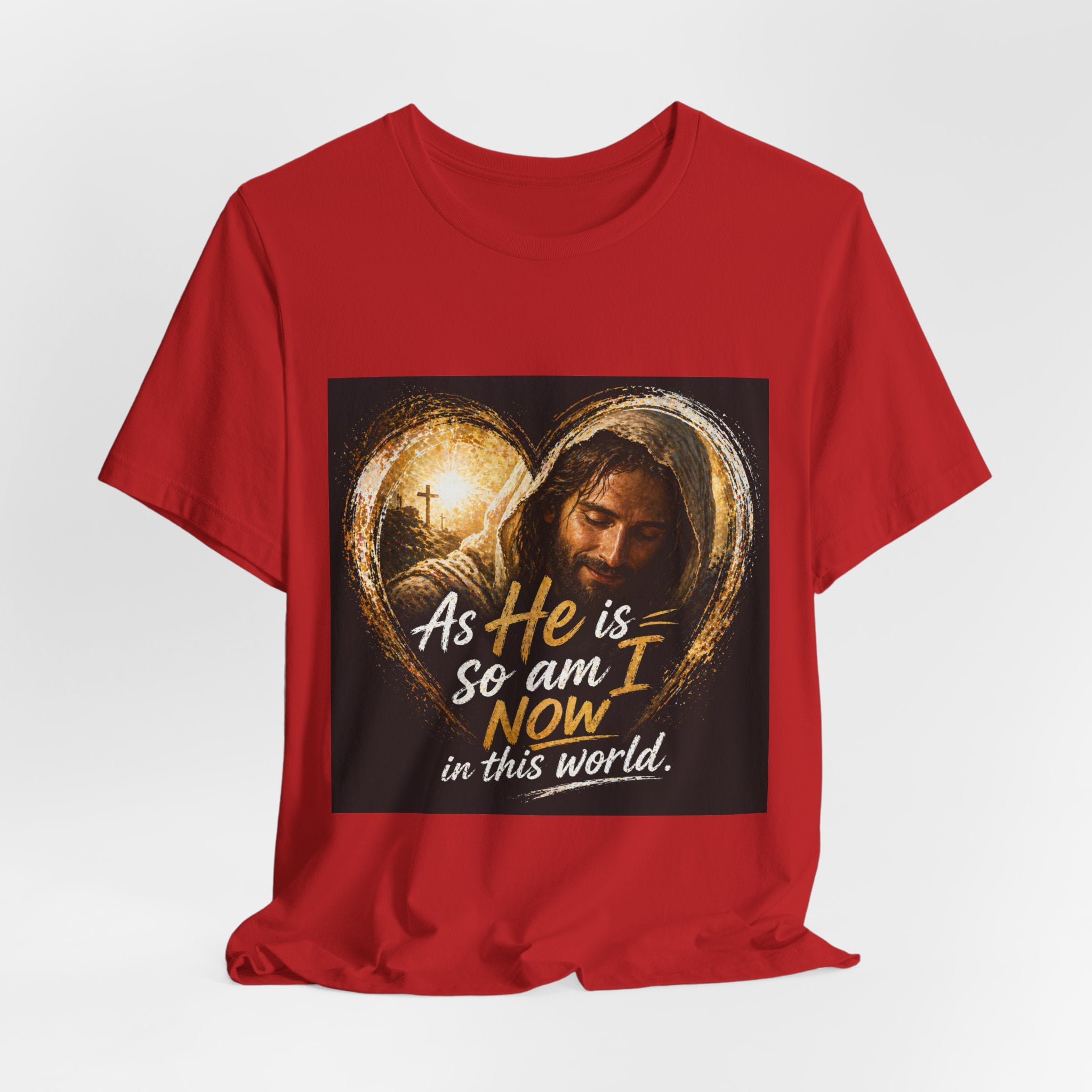 Christian Faith T‑Shirt - "As He is, So Am I Now in This World" Inspirational Tee