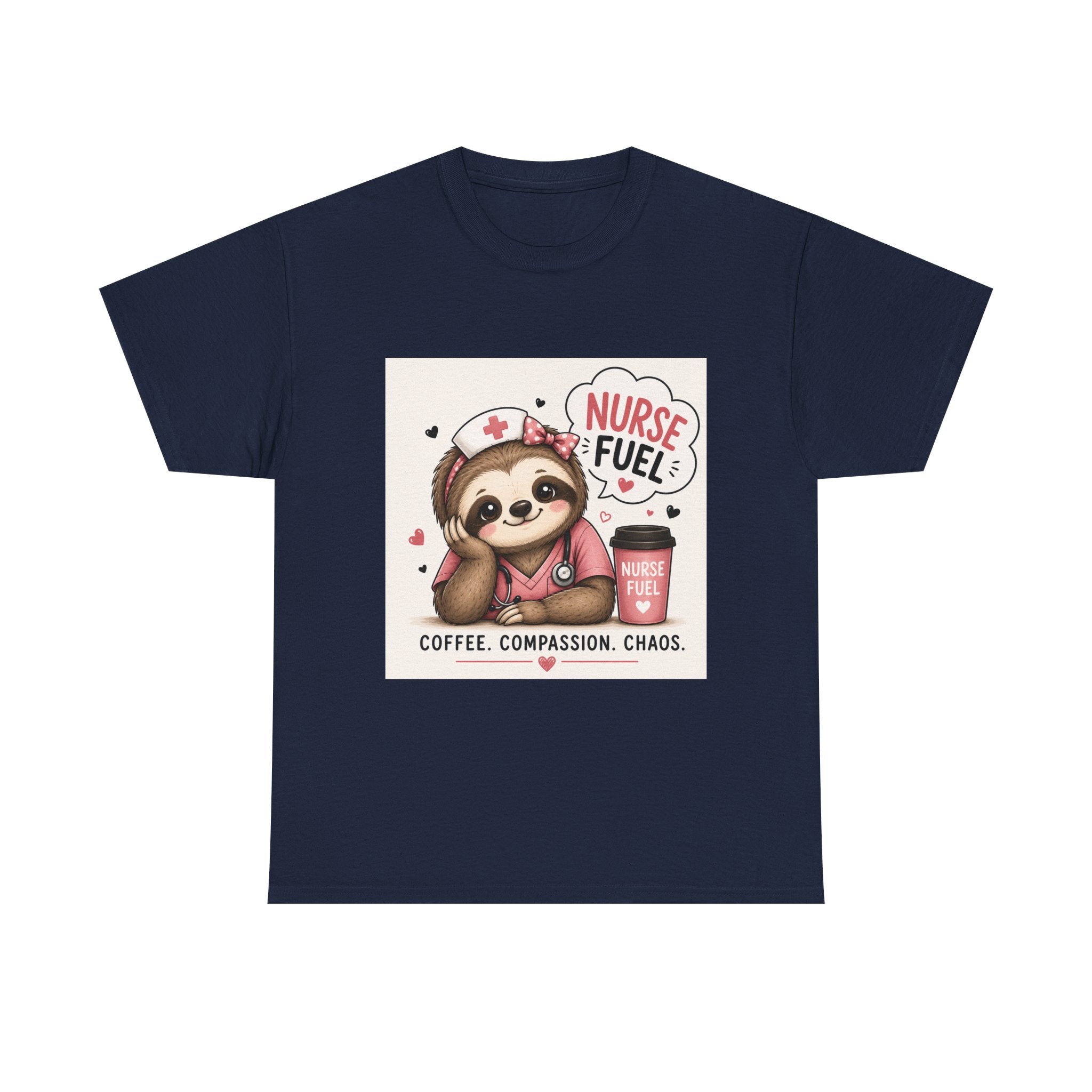 Nurse Fuel Sloth T‑Shirt — Coffee, Compassion, Chaos Cute Nursing Tee