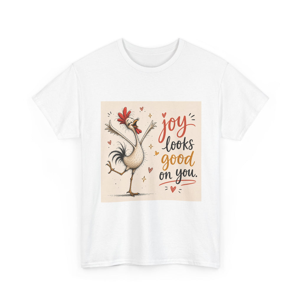 Joy Looks Good On You T‑Shirt — Cheerful Rooster Graphic Tee