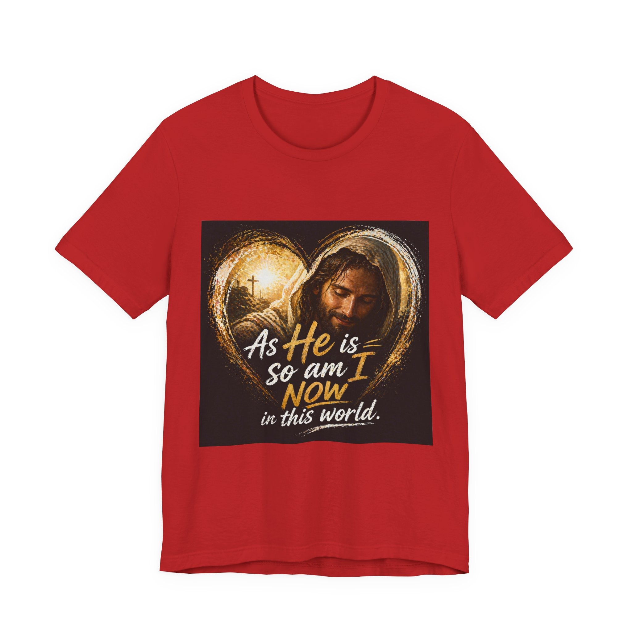 Christian Faith T‑Shirt - "As He is, So Am I Now in This World" Inspirational Tee