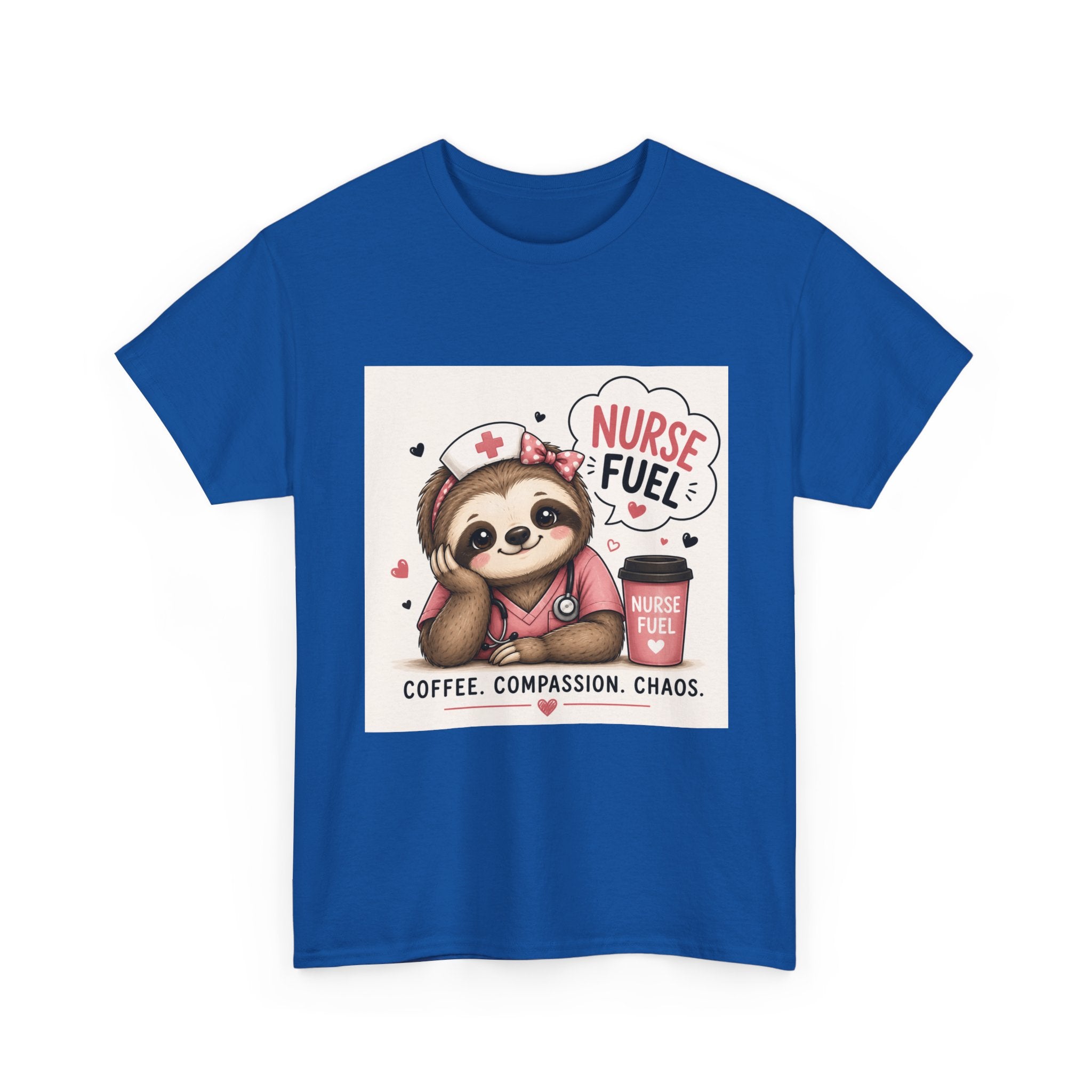 Nurse Fuel Sloth T‑Shirt — Coffee, Compassion, Chaos Cute Nursing Tee