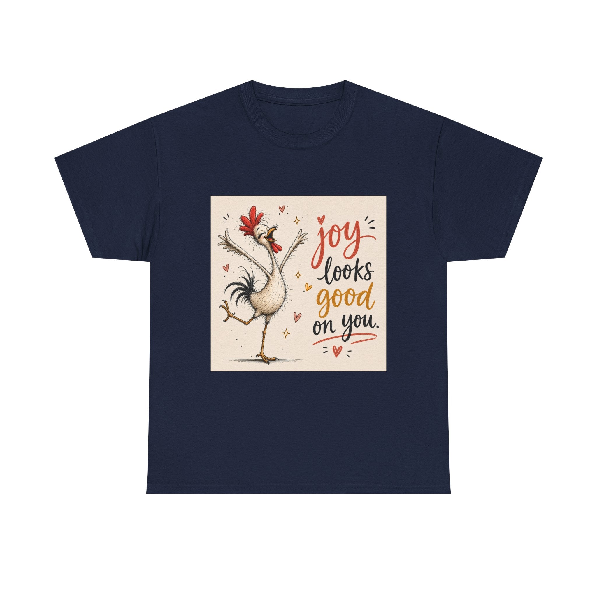 Joy Looks Good On You T‑Shirt — Cheerful Rooster Graphic Tee