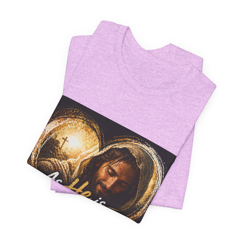 Christian Faith T‑Shirt - "As He is, So Am I Now in This World" Inspirational Tee