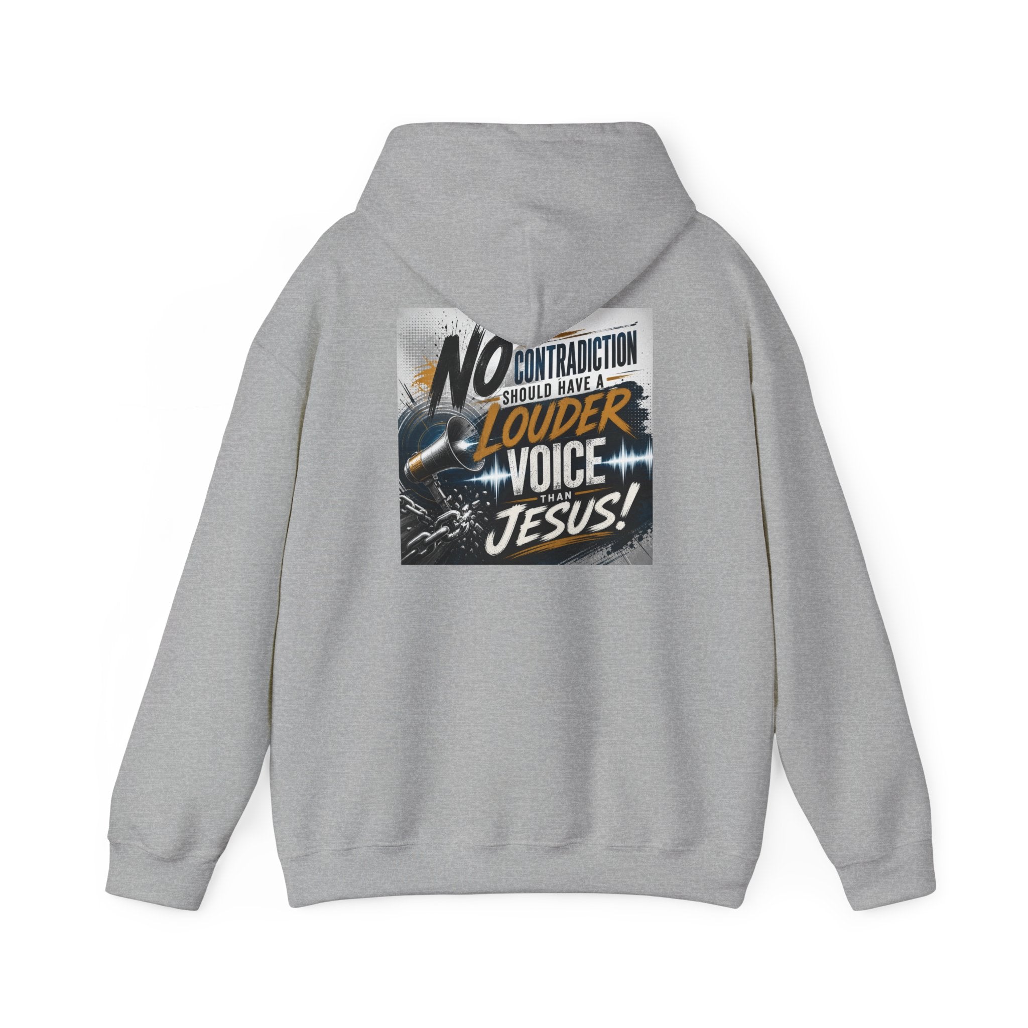 Christian Hoodie - "No Contradiction Should Have a Louder Voice Than Jesus" Inspirational Pullover