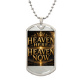 Heaven Here Heaven Now Dog Tag Necklace