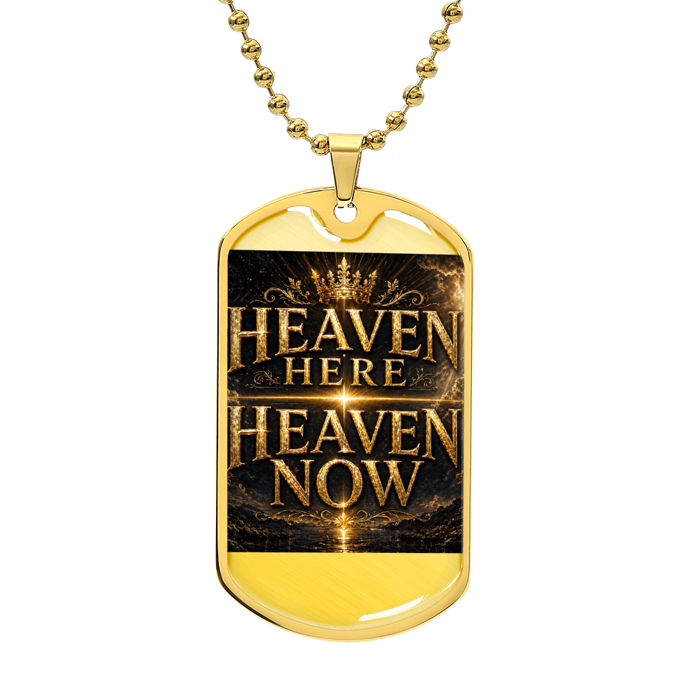 Heaven Here Heaven Now Dog Tag Necklace