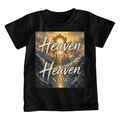 Heaven Here Heaven Now Toddler TShirt